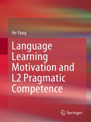 cover image of Language Learning Motivation and L2 Pragmatic Competence